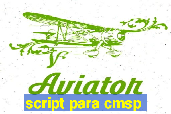 script para cmsp